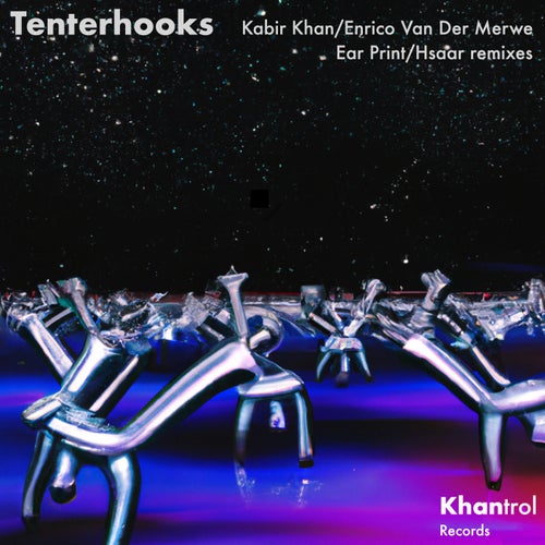 Kabir Khan, Enrico van der Merwe – Tenterhooks [KHANTROL02]