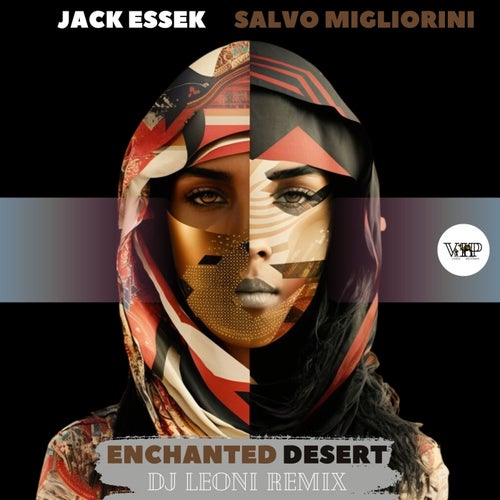 DJ Leoni, Jack Essek – Enchanted Desert (Dj Leoni Remix) [CVIP134A]