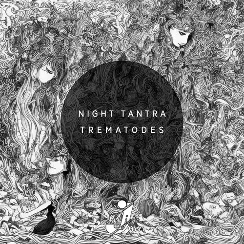 Night Tantra – Trematodes [TAJNADGT065]