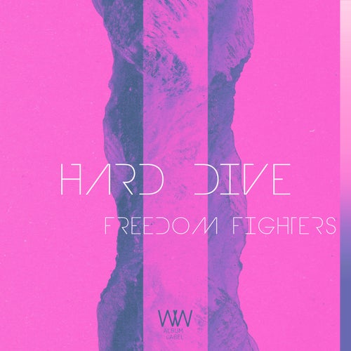 Hard Dive – Freedom Fighters [WWA010]