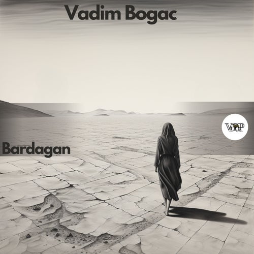 Vadim Bogac – Bardagan [CVIP230]