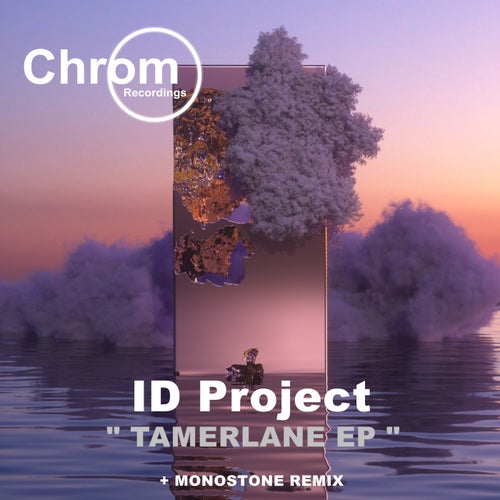 Monostone, ID Project – Tamerlane [CHROM092]
