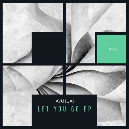 AYU (UA) – Let You Go EP [FG594]