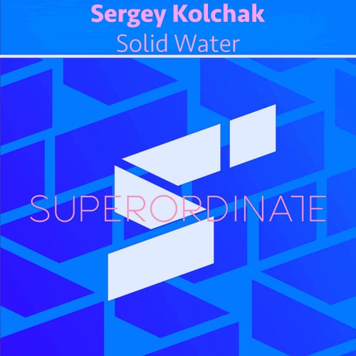 Sergey Kolchak – Solid Water [SUPER536]