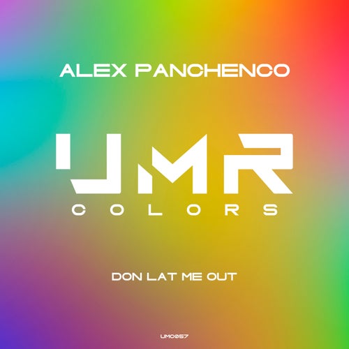 Alex Panchenco – Don Lat Me Out [UMC057]