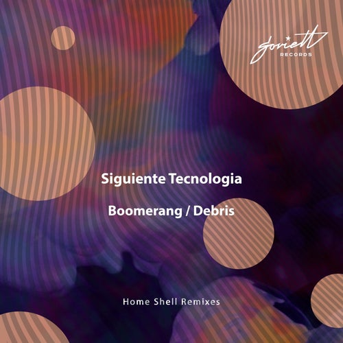 Siguiente Tecnologia, Home Shell – Boomerang / Debris (Home Shell Remixes) [SOV388]