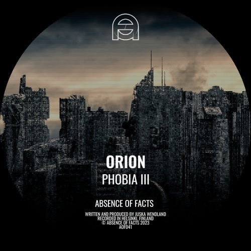 Orion – Phobia III [AOF041]
