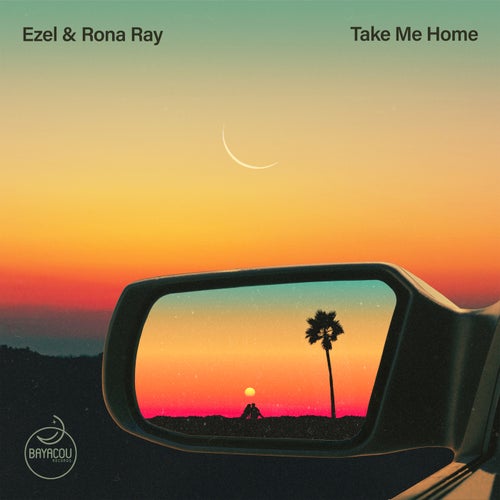 Rona Ray, Ezel – Take Me Home [BYC25]