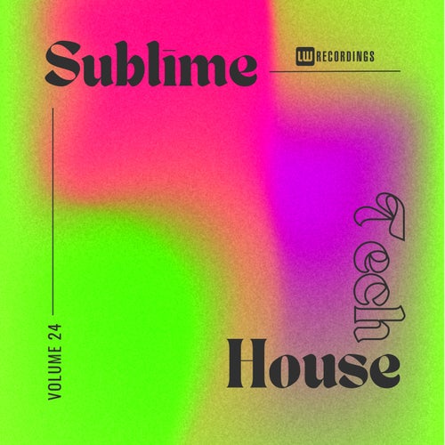 Jesse Jonez, Will Medina – Sublime Tech House, Vol. 24 [LWSTH024]