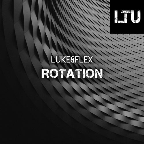 luke&flex – Rotation [LTUB004]