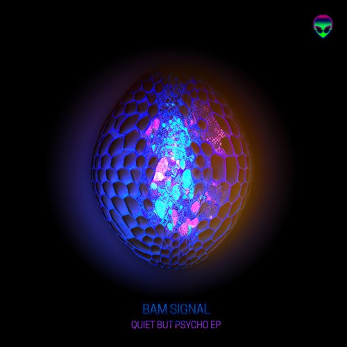 Bam Signal – Quiet but Psycho EP [P4A045]
