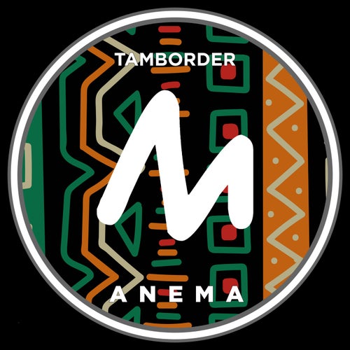 Tamborder, Tamborder – Anema [10294667]