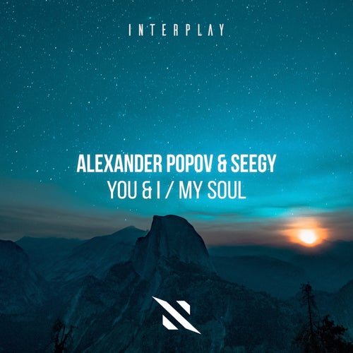 Alexander Popov, Seegy – You & I / My Soul [ITP285E]