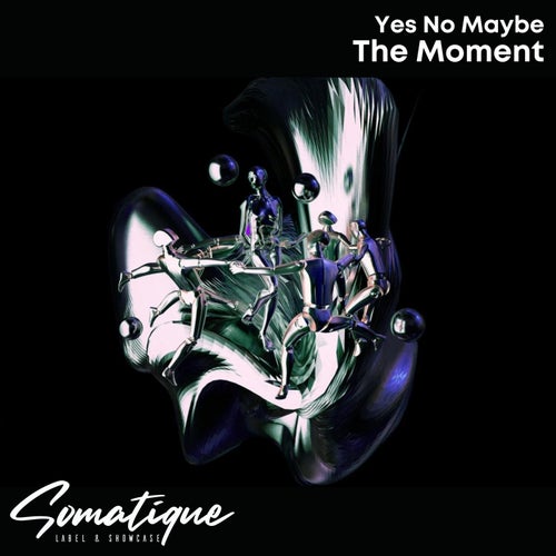 Yes No Maybe – The Moment [SMTQ147]