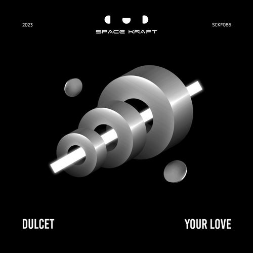 Dulcet – Your Love [SCKF086]