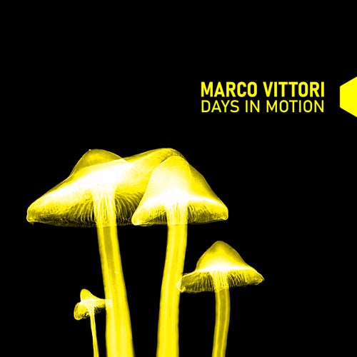 Marco Vittori – Days in Motion [HX109]