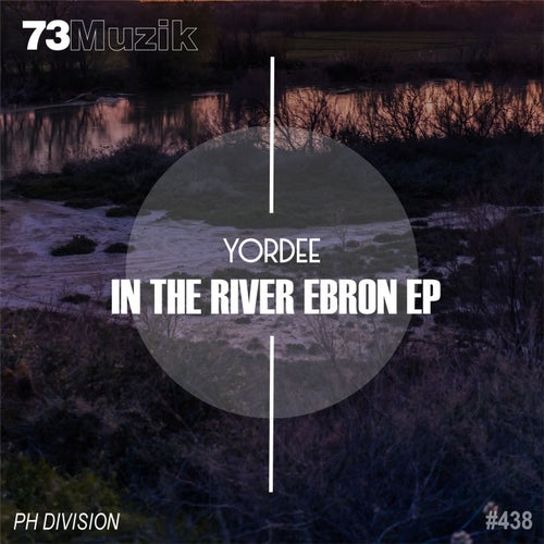 Yordee – In The River Ebron EP [73M438]