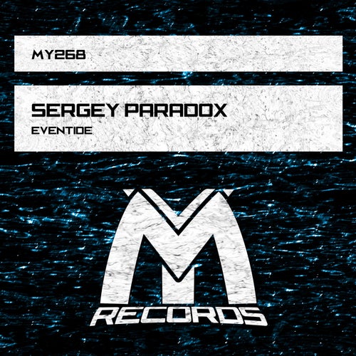 Sergey Paradox – Eventide [MY268]