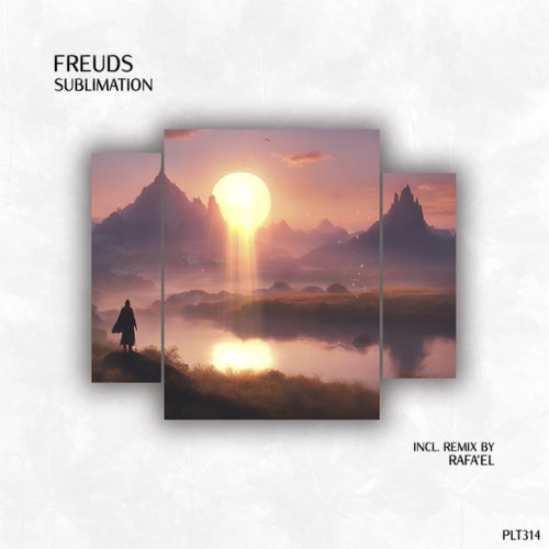 Freuds, Rafa’EL – Sublimation [PLT314]