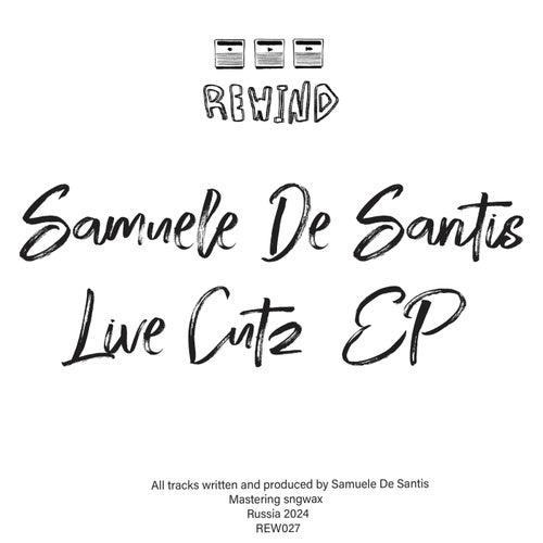 Samuele De Santis – Live Cutz [REW027]