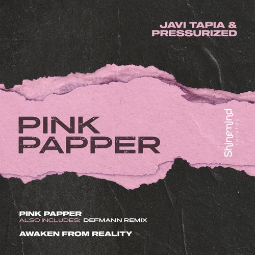 Pressurized, Javi Tapia – Pink Papper [SHINEREC004]