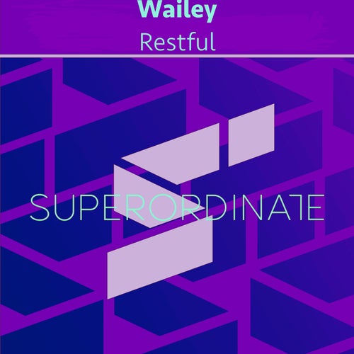Wailey – Restful [SUPER546]