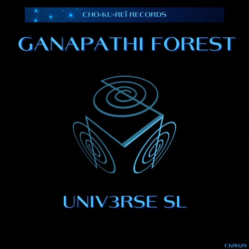 UNIV3RSE (sL) – Ganapathi Forest [CKR029]
