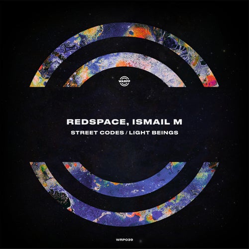 ISMAIL.M, Redspace – Street Codes / Light Beings [WRP039]