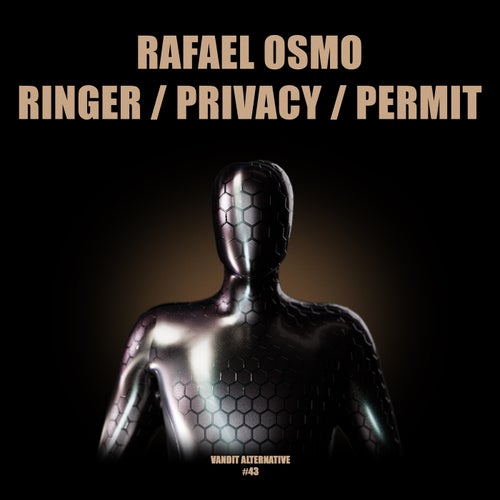 Rafael Osmo – Ringer, Privacy, Permit [VANALT43]