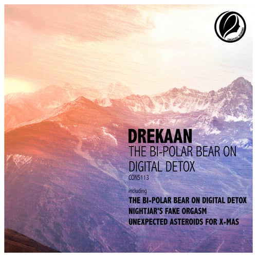 Drekaan – The Bi–Polar Bear on Digital Detox [CONS113]