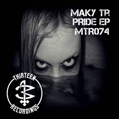 Maky TR – Pride EP [MTR074]