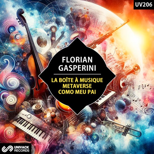 Florian Gasperini – La BoÃ®te Ã Musique / Metaverse / Como Meu Pai [UV206]