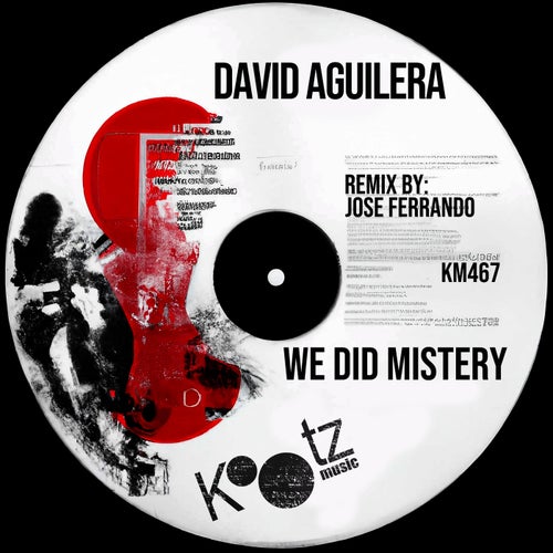 Jose Ferrando, David Aguilera – We Did Mistery [KM467]