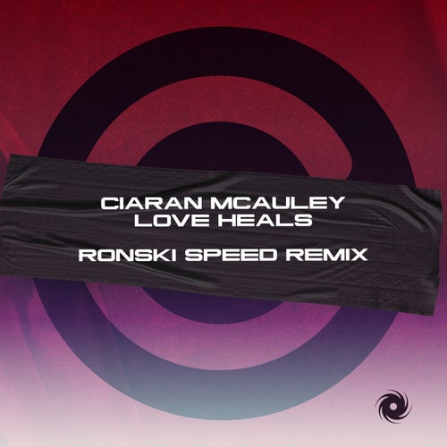 Ronski Speed, Ciaran McAuley – Love Heals – Ronski Speed Remix [BH14460]