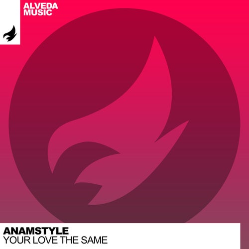 AnAmStyle – Your Love The Same [GRVV2200]