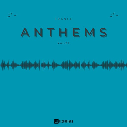 Aquila Orly, Kenny Mitchell (UK) – Trance Anthems, Vol. 26 [LWTRA26]