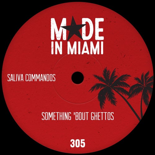 Saliva Commandos – Something ’bout Ghettos [MIM282]