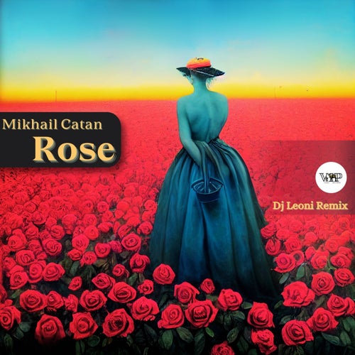 DJ Leoni, Mikhail Catan – Rose [CVIP261]