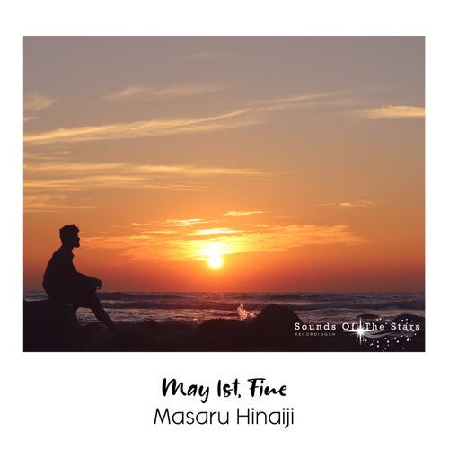 Masaru Hinaiji – May 1st, Fine [SOTSR052]