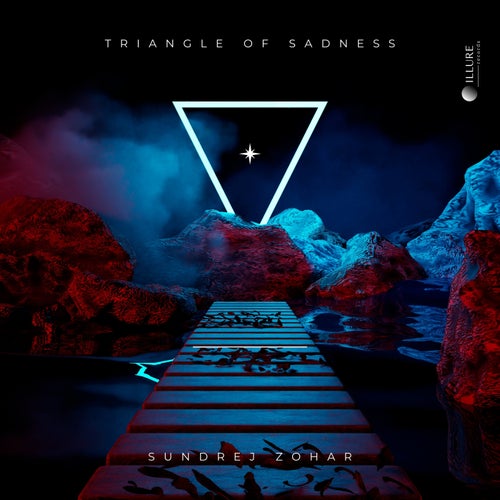 Sundrej Zohar – Triangle of Sadness [ILLR014]