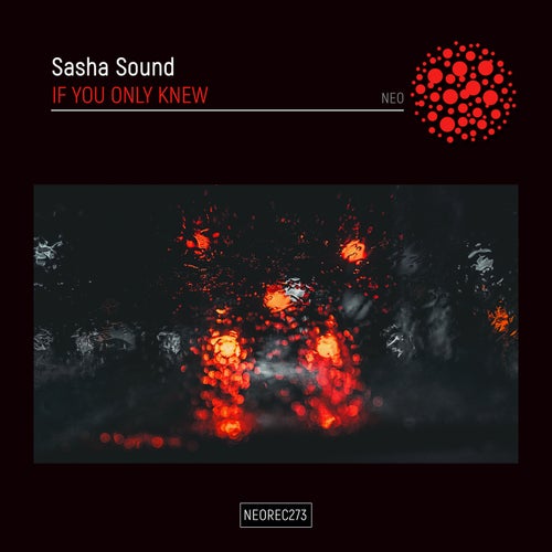 Sasha Sound – If You Only Knew [NEOREC273]