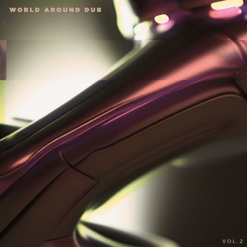 Ryan Ghostline, HiWstre – World Around Dub, Vol. 2 [LP381B]