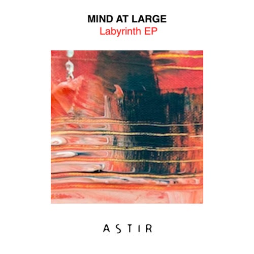 Mind at Large – Labyrinth [ASTIR092]