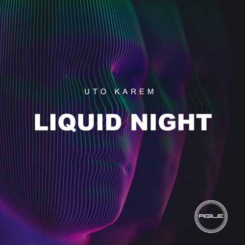 Uto Karem – Liquid Night [AGILE150]