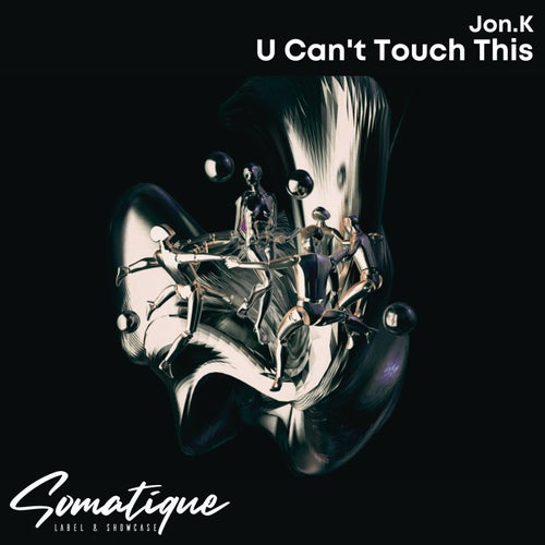 Jon.K – U Can’t Touch This [SMTQ157]