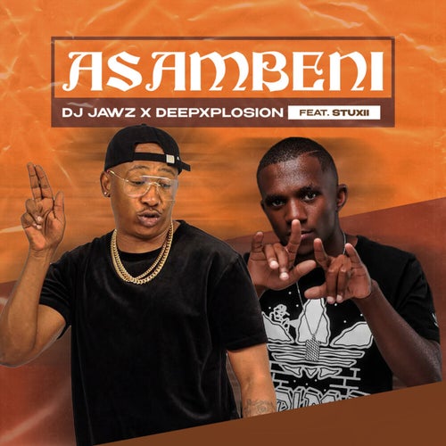 DJ Jawz, DeepXplosion – Asambeni [#Asambeni]