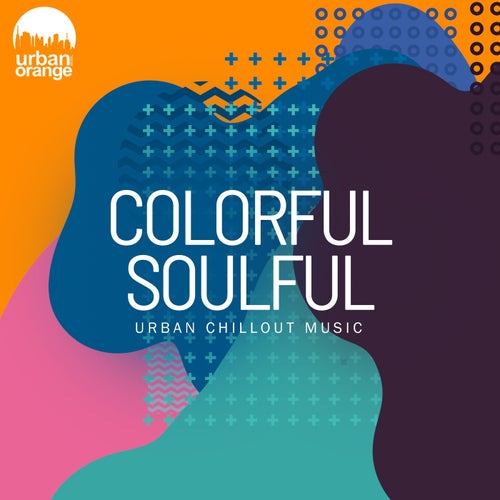 Marga Sol, Schwarz & Funk – Colorful Soulful: Urban Chillout Music [UOM172]