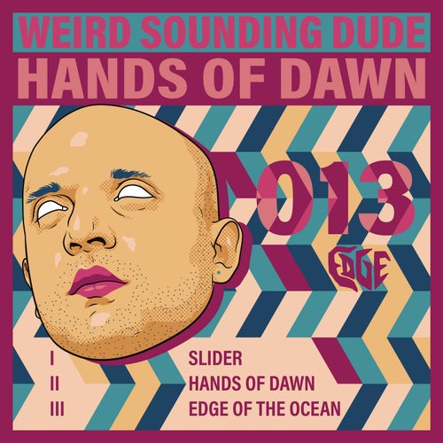 Weird Sounding Dude – Hands of Dawn [EDGE013]