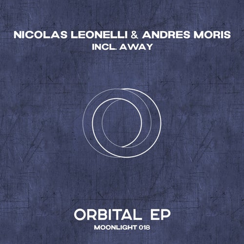 Nicolas Leonelli, AndrÃ©s Moris – Orbital [ML026]