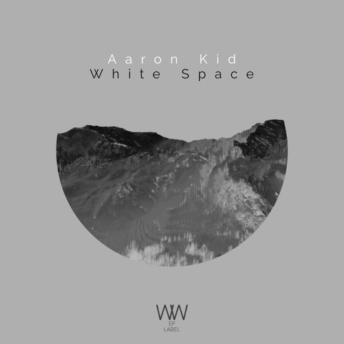Aaron Kid – White Space [WWEP0073]
